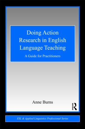 Doing Action Research in English Language Teaching : A Guide for Practitioners