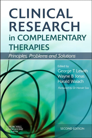 Clinical Research in Complementary Therapies : Principles Problems and Solutions