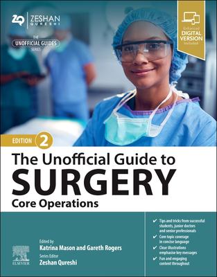 The Unofficial Guide to Surgery - Core Operations : Indicati ons Pre-Op Care Procedure Details Post-op Care and Follow-up