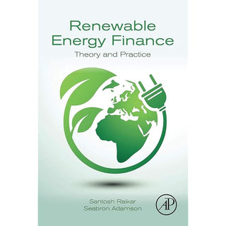 Renewable Energy Finance : Theory and Practice