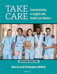 Take Care : Communicating in English with Health Care Workers