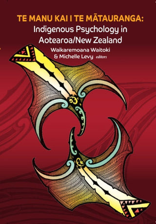 Te Manu Kai i Te Matauranga: Indigenous Psychology in Aotearoa / New Zealand