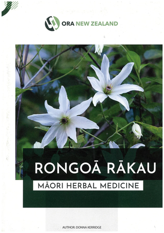 Rongoā Rakau: Maori Herbal Medicine 2nd Edition