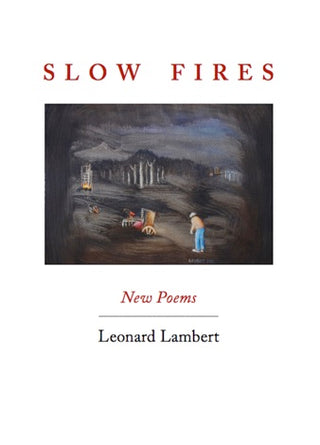 Slow Fires : New Poems