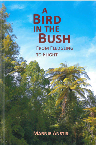 A Bird in the Bush : from Fledgling to Flight