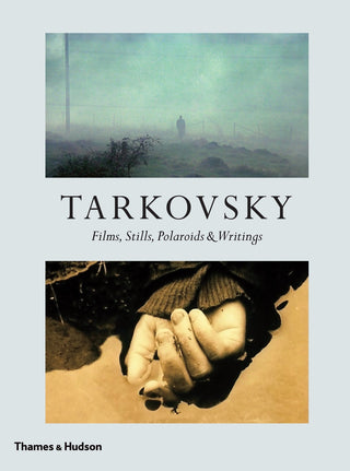 Tarkovsky : Films Stills Polaroids and Writings