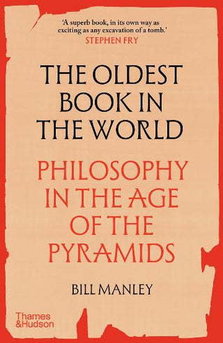 The Oldest Book in the World : Philosophy in the Age of the Pyramids