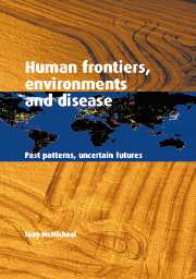 Human Frontiers Environments and Disease : Past Patterns, Uncertain Futures