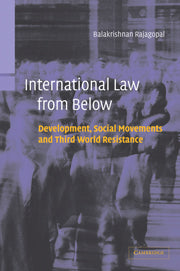 International Law from Below : Development Social Movements and Third World Resistance