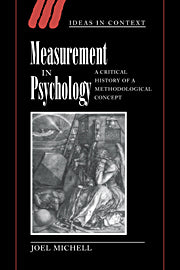 Measurement in Psychology : A Critical History of a Methodological Concept