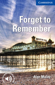 Forget to Remember : Cambridge Readers Level 5