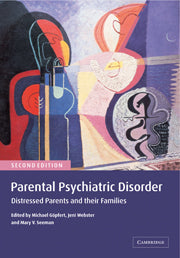 Parental Psychiatric Disorder : Distressed Parents and their Families