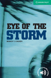 Eye of the Storm : Cambridge Reader Level 3