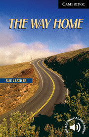 The Way Home : Cambridge Readers Level 6