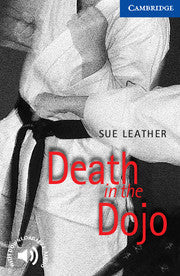 Death in the Dojo : Cambridge Readers Level 5