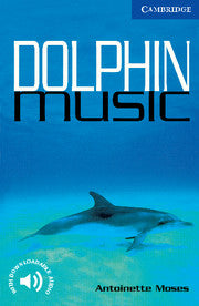 Dolphin Music : Cambridge Readers Level 5