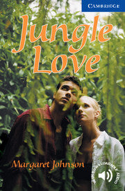 Jungle Love : Cambridge Readers Level 5