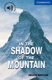 In the Shadow of the Mountain : Cambridge Readers Level 5