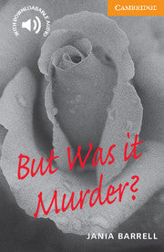 But Was It Murder : Cambridge Readers Level 4