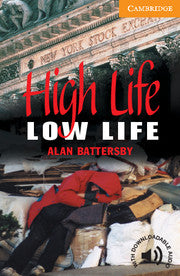 High Life Low Life : Cambridge Readers Level 4