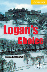 Logan's Choice : Cambridge Reader Level 2