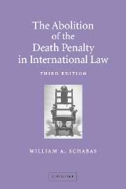 The Abolition of the Death Penalty in International Law 3rd Edition