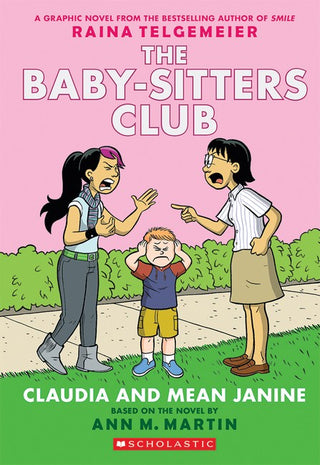 Claudia and Mean Janine : The Baby-Sitters Club Graphix Novel #4