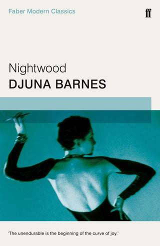 Nightwood : Faber Modern Classics