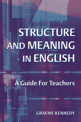 Structure and Meaning in English : A Guide for Teachers