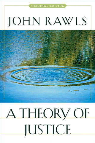 A Theory of Justice : Original Edition