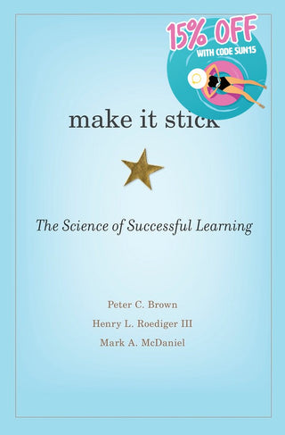 Make It Stick: The Science of Successful Learning