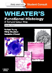 Wheater's Functional Histology : A Text and Colour Atlas