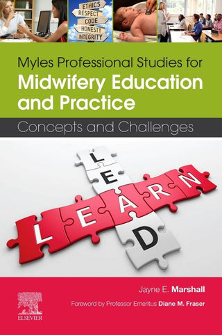 Myles Professional Studies for Midwifery Education and Practice : Concepts and Challenges