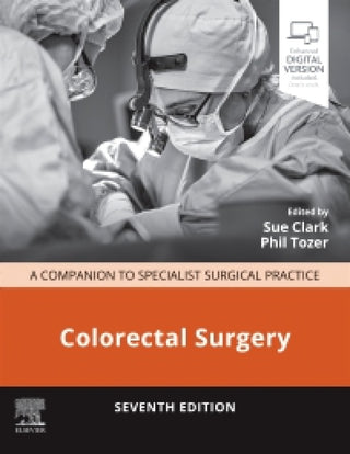 Colorectal Surgery : A Companion to Specialist Surgical Practice