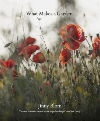 What Makes a Garden : A Considered Approach to Garden Design