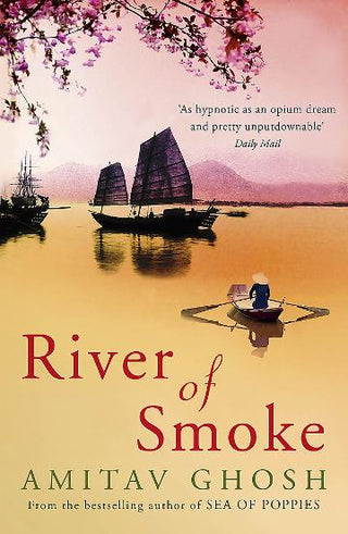 River of Smoke The Ibis Trilogy Book 2