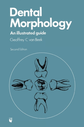 Dental Morphology : An Illustrated Guide