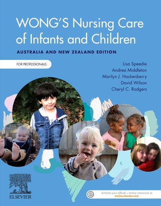 Wong's Nursing Care of Infants and Children : Australia and New Zealand Edition For Professionals