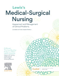 Lewis's Medical Surgical Nursing : Assessment and Management of Clinical Problems : ANZ Edition