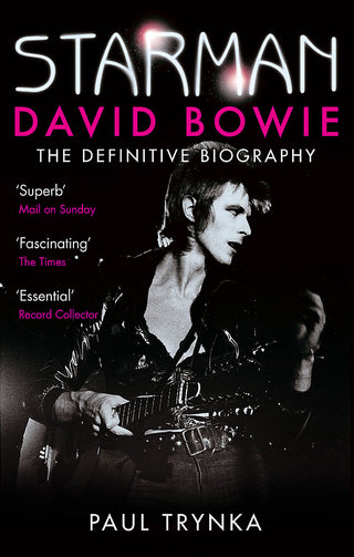 Starman : David Bowie : The Definitive Biography