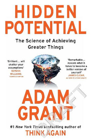 Hidden Potential: The Science of Achieving Greater Things