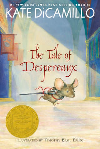 The Tale of Despereaux Being the Story of a Mouse, a Princess, Some Soup, and a Spool of Thread