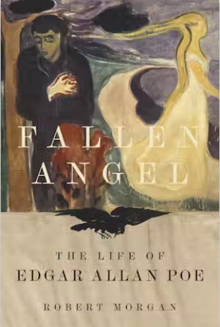 Fallen Angel : The Life of Edgar Allan Poe