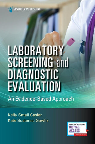 Laboratory Screening and Diagnostic Evaluation : An Evidence-Based Approach