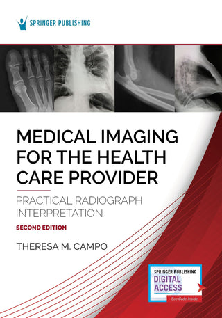 Medical Imaging for the Health Care Provider : Practical Radiograph Interpretation