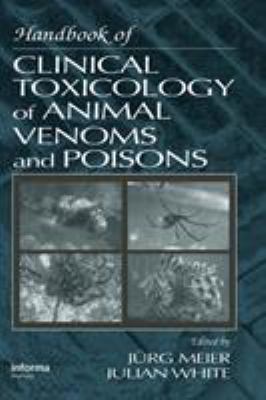 Handbook of Clinical Toxicology of Animal Venoms and Poisons