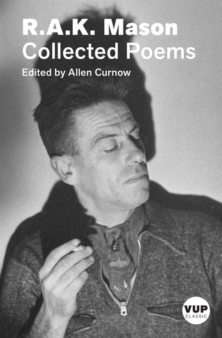 Collected Poems : RAK Mason : VUP Classic