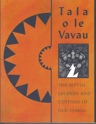 Tala o le Vavau: The Legends and Customs of Old Samoa