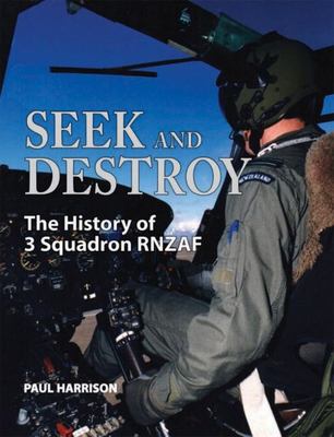 Seek and Destroy : The History of 3 Squadron RNZAF