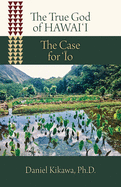 The True God of Hawai'i: The Case for 'Io